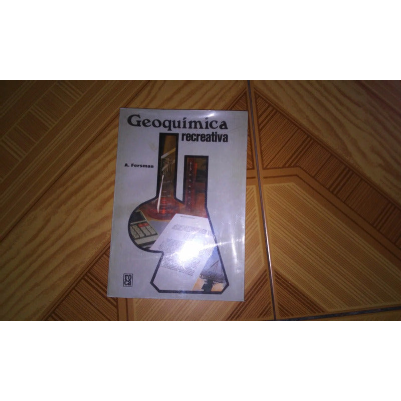 A Fersman Geoquimica Recreativa