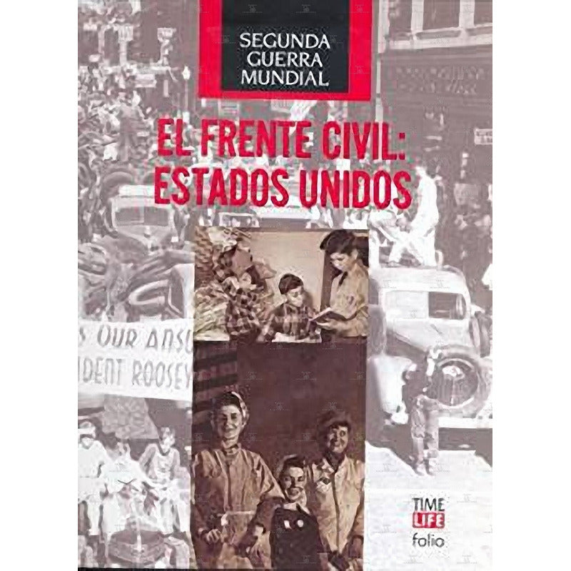 Victoria En Europa, El Frente Civil: Estados Unidos La Guer
