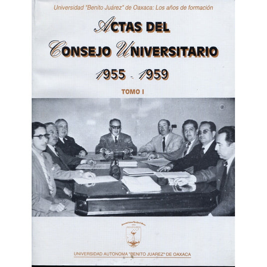 Actas Del Consejo Universitario 1955-1959 Tomo I