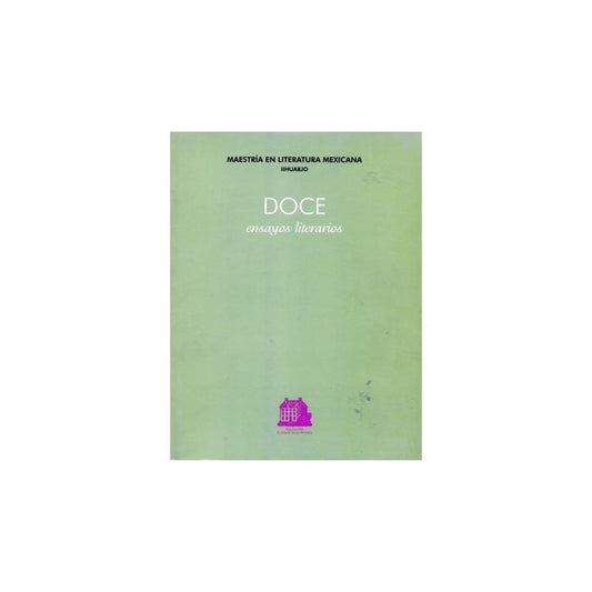 Maestria En Literatura Mexicana Doce Ensayos Literarios